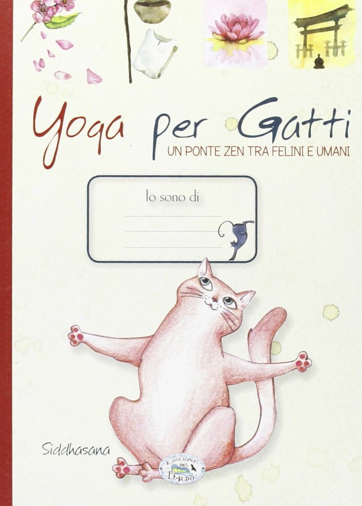 Yoga per Gatti e Altre Facezie. Quaderni Yoga per Gatti e Altre Facezie. Quaderni
