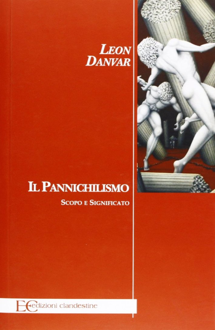 Il pannichilismo Il pannichilismo