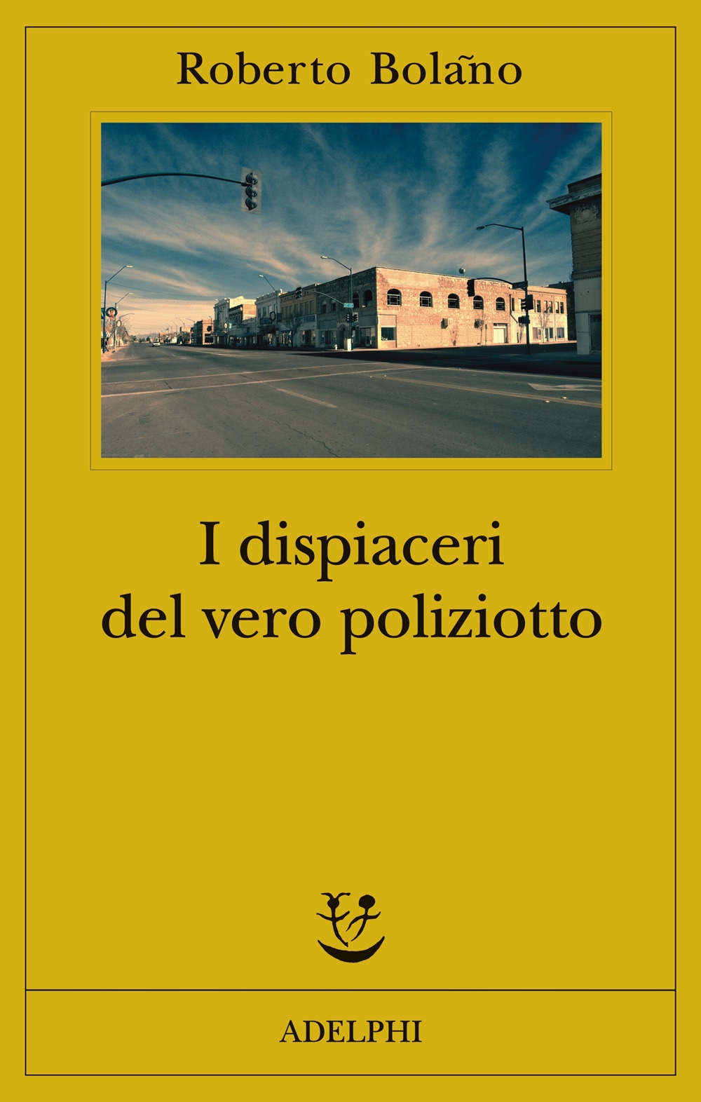 I dispiaceri del vero poliziotto I dispiaceri del vero poliziotto