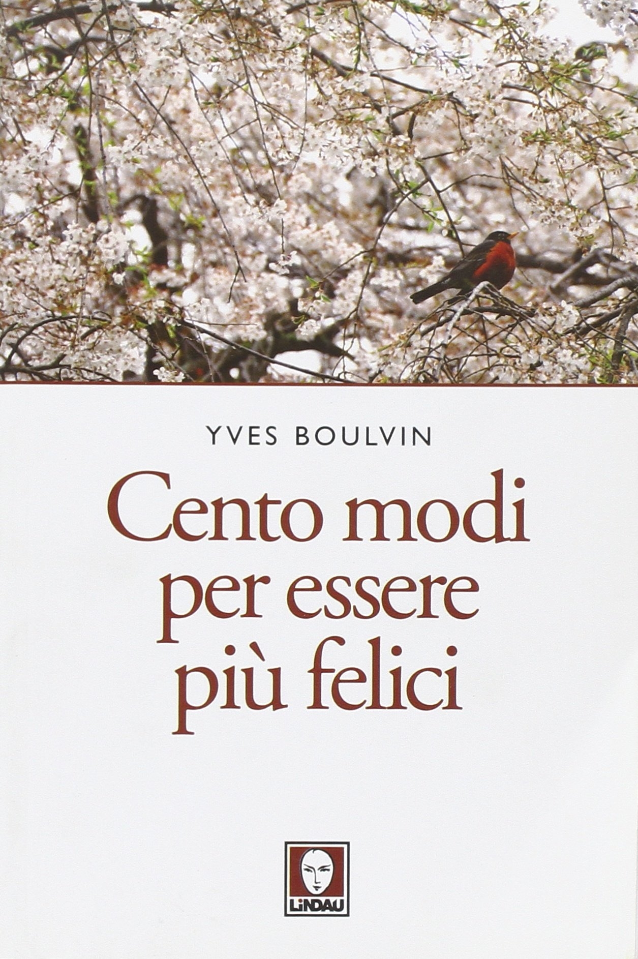 Cento modi per essere più felici Cento modi per essere più felici