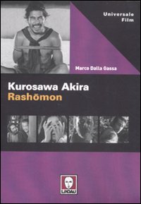 Kurosawa Akira. Rashomon Kurosawa Akira. Rashomon