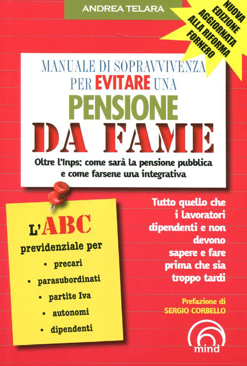 Manuale di sopravvivenza per evitare una pensione da fame Manuale di sopravvivenza per evitare una pensione da fame
