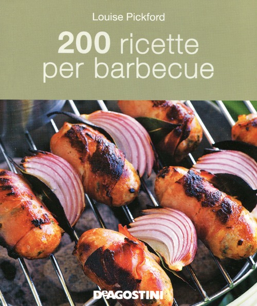 200 ricette per barbecue 200 ricette per barbecue