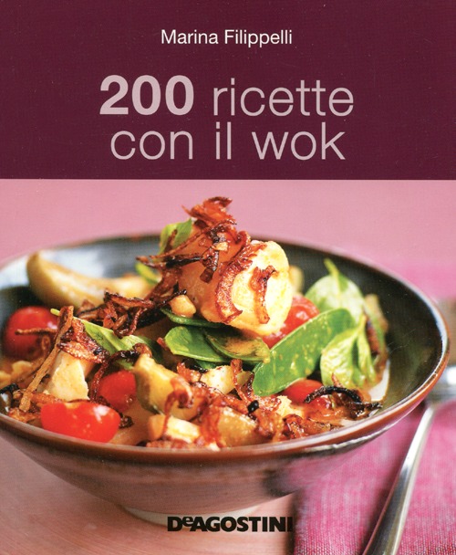 200 ricette con il wok 200 ricette con il wok