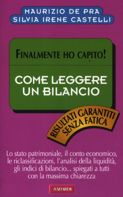 Come si legge un bilancio. Finalmente ho capito! Come si legge un bilancio. Finalmente ho capito!