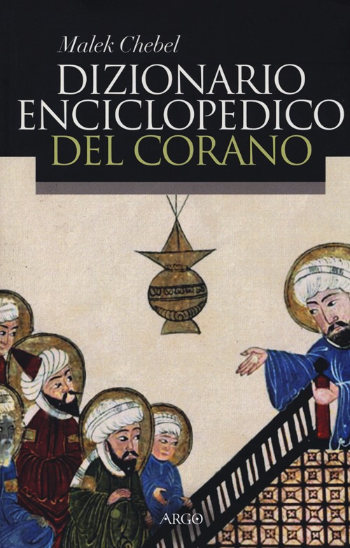 Dizionario enciclopedico del Corano Dizionario enciclopedico del Corano