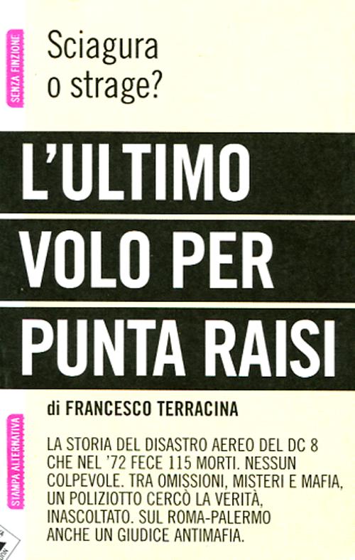 L'ultimo volo per Punta Raisi. Sciagura o strage? L'ultimo volo per Punta Raisi. Sciagura o strage?