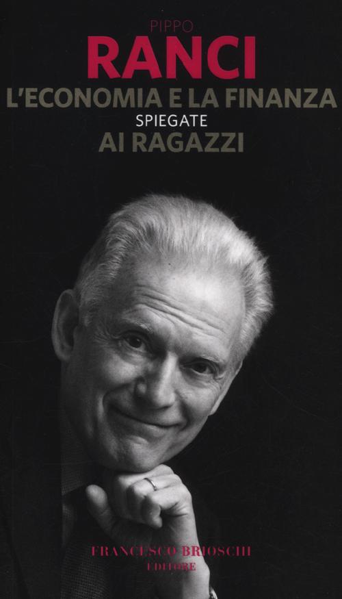 L'Economia e la Finanza Spiegate ai Ragazzi L'Economia e la Finanza Spiegate ai Ragazzi