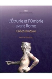 L'Etrurie et l'Ombrie avant Rome