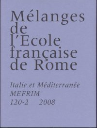 2008 Mélanges de l'École française de Rome. Italie et Méditerranée 120/2