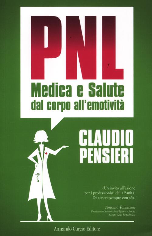 PNL Medica e salute. Dal corpo all'emotività PNL Medica e salute. Dal corpo all'emotività