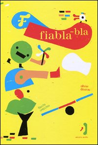 Fiabla-bla. Ediz. illustrata Fiabla-bla. Ediz. illustrata