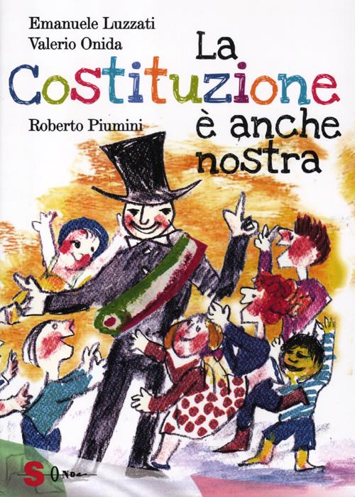 La Costituzione è anche nostra. Ediz. illustrata La Costituzione è anche nostra. Ediz. illustrata