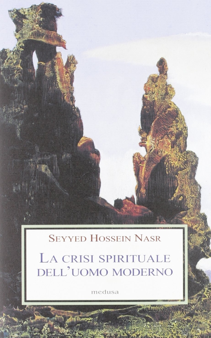 La crisi spirituale dell'uomo moderno La crisi spirituale dell'uomo moderno