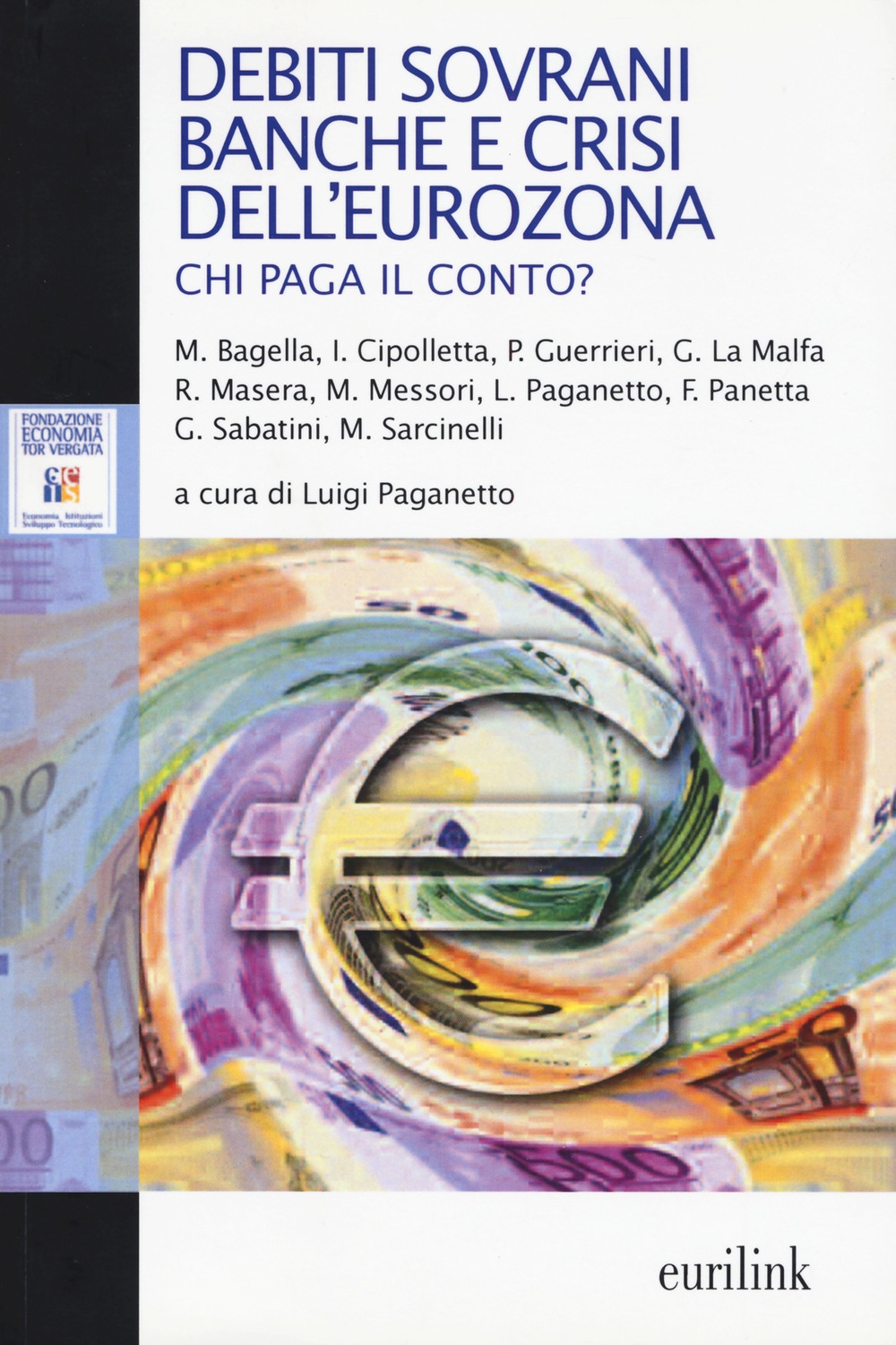 Debiti sovrani, banche e crisi dell'eurozona. Chi paga il conto? Debiti sovrani, banche e crisi dell'eurozona. Chi paga il conto?