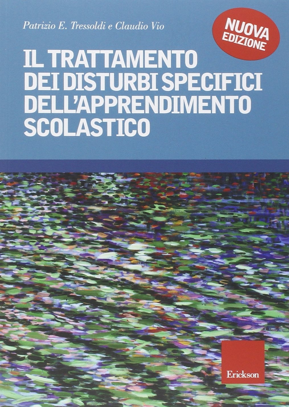 Il trattamento dei disturbi specifici dell'apprendimento scolastico Il trattamento dei disturbi specifici dell'apprendimento scolastico