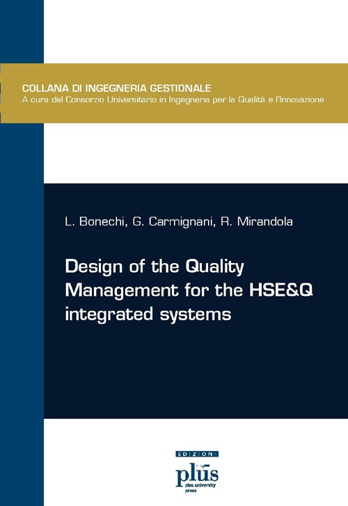 Design of the quality management for the HSE&Q integrated systems Design of the quality management for the HSE&Q integrated systems