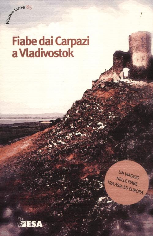 Fiabe dai Carpazi a Vladivostok Fiabe dai Carpazi a Vladivostok