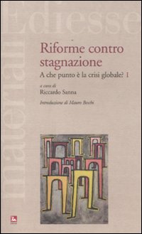 Riforme contro stagnazione. A che punto è la crisi globale?. Vol. 1 Riforme contro stagnazione. A che punto è la crisi globale?. Vol. 1