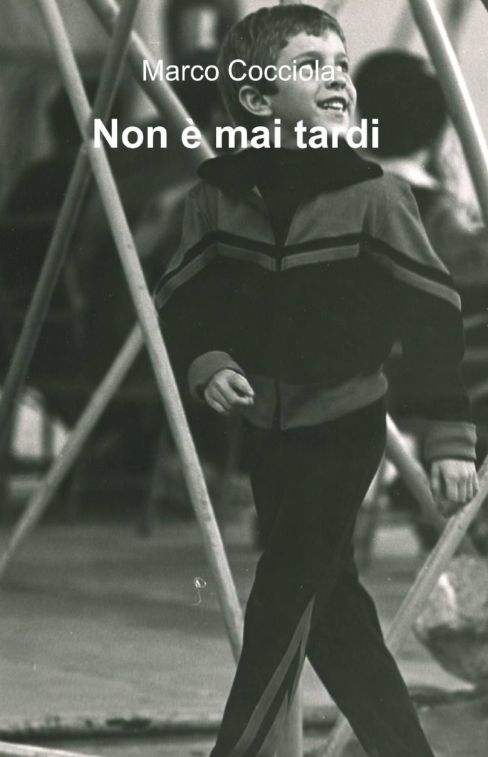 Non è mai tardi Non è mai tardi