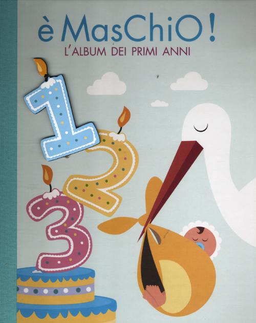 È maschio! L'album dei miei primi anni È maschio! L'album dei miei primi anni