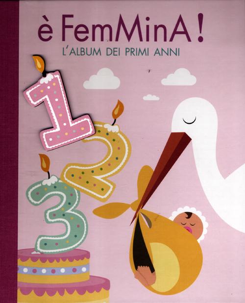 È femmina! L'album dei miei primi anni È femmina! L'album dei miei primi anni