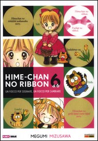 Hime-chan no ribbon. Un fiocco per sognare, un fiocco per cambiare. Vol. 6 Hime-chan no ribbon. Un fiocco per sognare, un fiocco per cambiare. Vol. 6