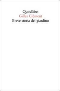 Breve storia del giardino Breve storia del giardino