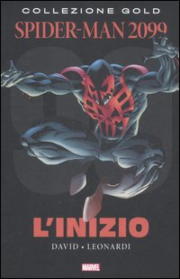 Spider-Man 2099. L'Inizio Spider-Man 2099. L'Inizio
