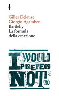 Bartleby. La formula della creazione Bartleby. La formula della creazione