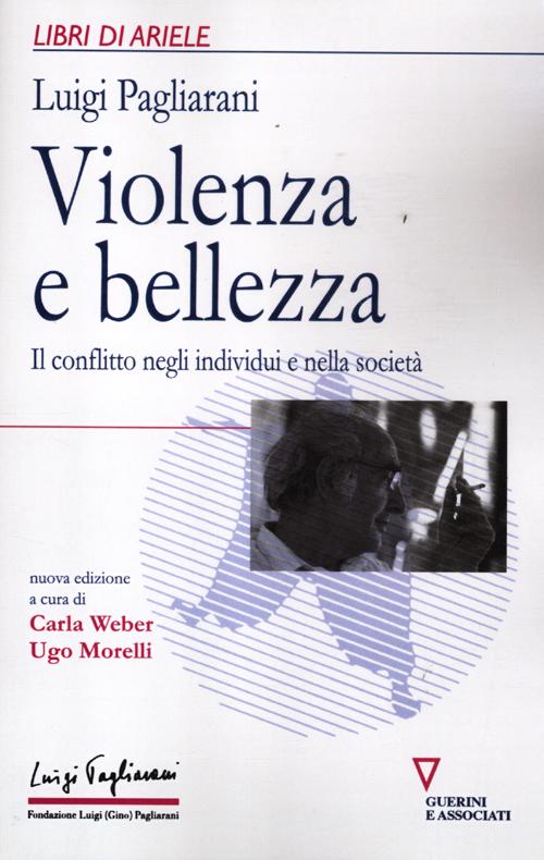 Violenza e bellezza. Il conflitto negli individui e nella società Violenza e bellezza. Il conflitto negli individui e nella società