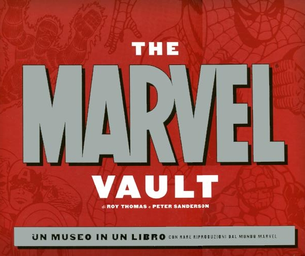 The Marvel Vault. Ediz. illustrata The Marvel Vault. Ediz. illustrata