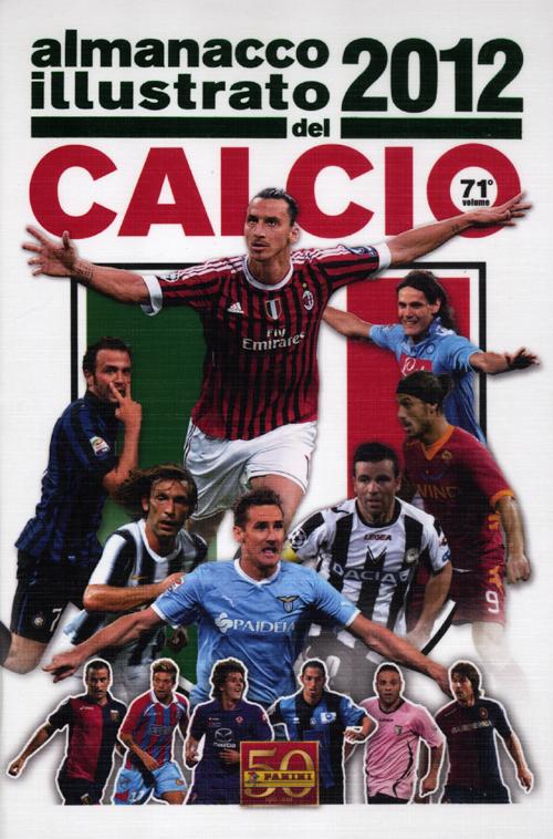 Almanacco illustrato del calcio 2012 Almanacco illustrato del calcio 2012