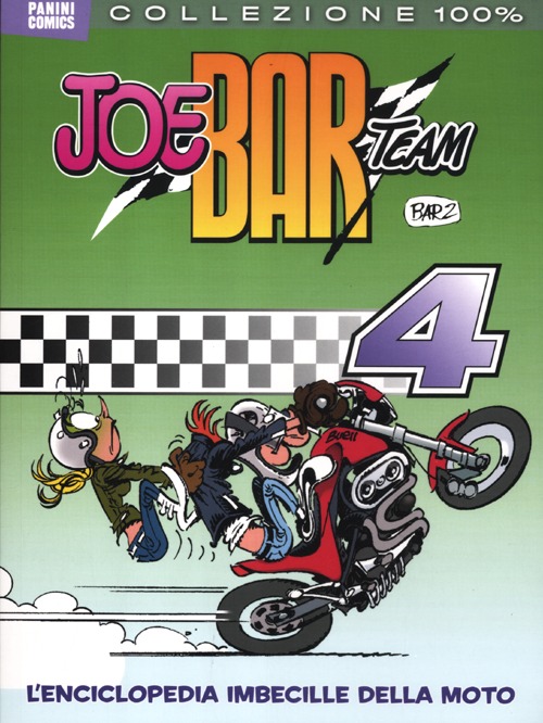 Joe Bar team. Vol. 4: L'enciclopedia imbecille della moto Joe Bar team. Vol. 4: L'enciclopedia imbecille della moto
