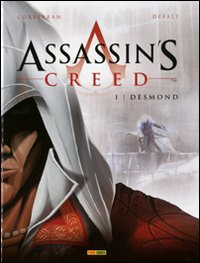 Desmond. Assassin's creed. Vol. 1 Desmond. Assassin's creed. Vol. 1