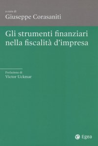 Gli strumenti finanziari nella fiscalità d'impresa