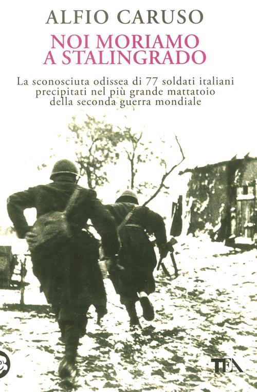 Noi moriamo a Stalingrado Noi moriamo a Stalingrado