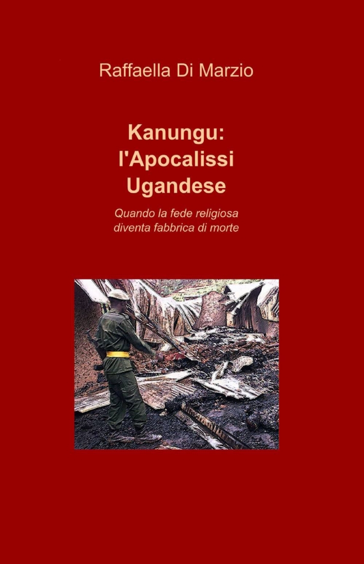 Kanungu: l'apocalissi ugandese Kanungu: l'apocalissi ugandese