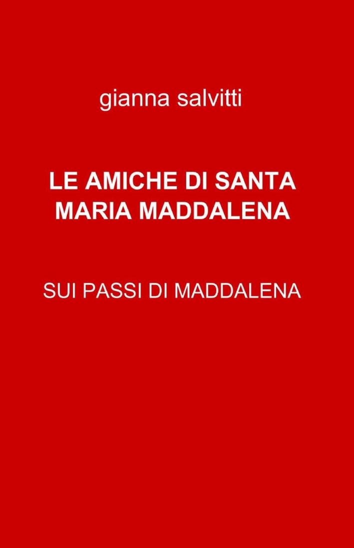 Le amiche di santa Maria Maddalena Le amiche di santa Maria Maddalena