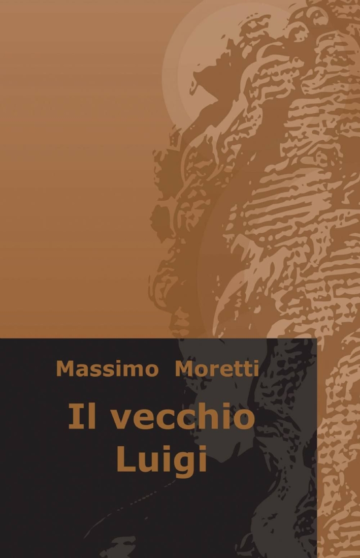 Il vecchio Luigi Il vecchio Luigi