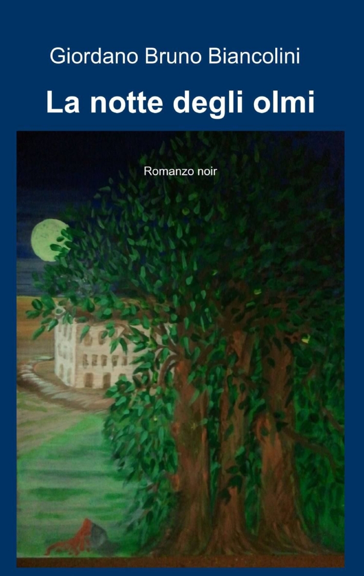 La notte degli olmi La notte degli olmi