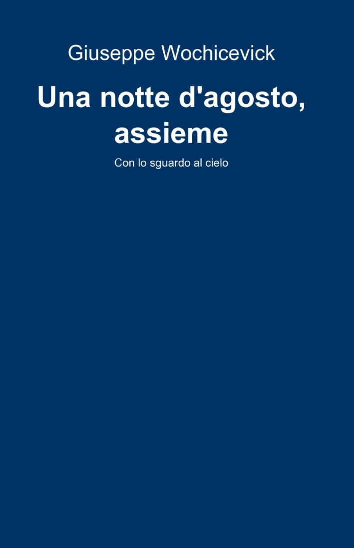 Una notte d'agosto, assieme Una notte d'agosto, assieme