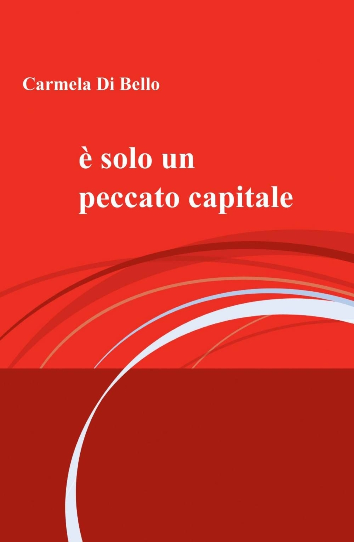 è solo un peccato capitale è solo un peccato capitale