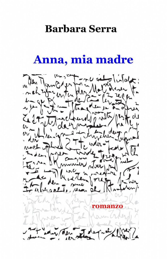 Anna, mia madre Anna, mia madre
