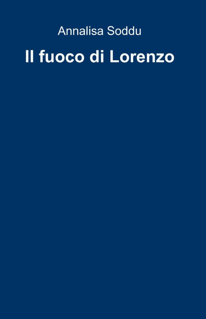 Il fuoco di Lorenzo Il fuoco di Lorenzo