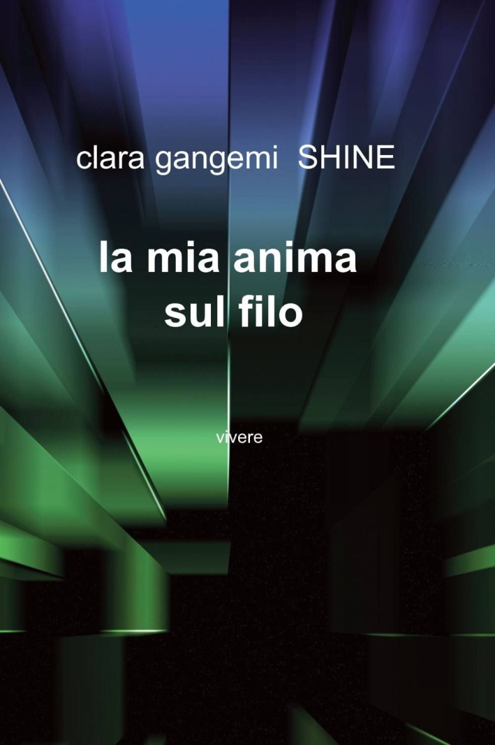 La mia anima sul filo La mia anima sul filo