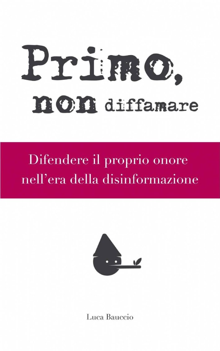 Primo, non diffamare Primo, non diffamare