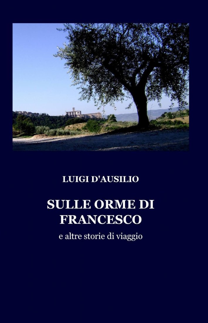 Sulle orme di Francesco Sulle orme di Francesco