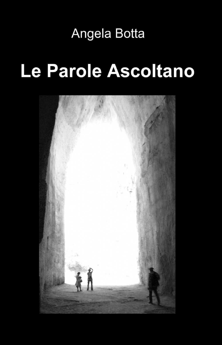 Le parole ascoltano Le parole ascoltano