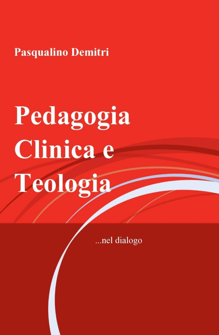 Pedagogia clinica e teologia Pedagogia clinica e teologia